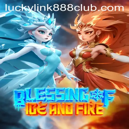Unveiling the Mysteries of BlessingofIceandFire at LuckyLink888 Casino