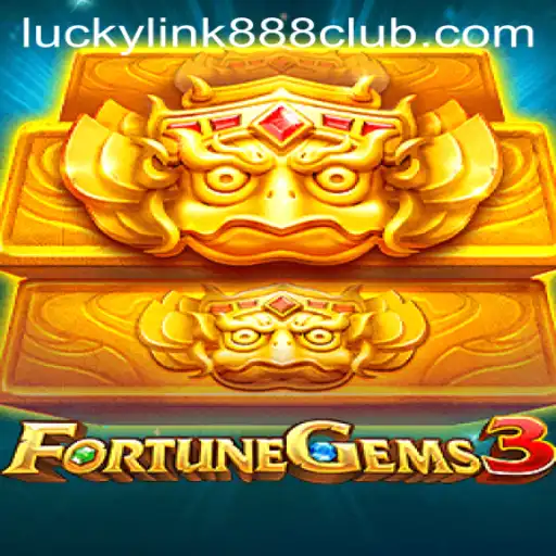 FortuneGems3: Unlocking Treasures at LuckyLink888 Casino