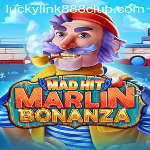 Explore the Exciting World of MadHitMarlinBonanza at LuckyLink888 Casino