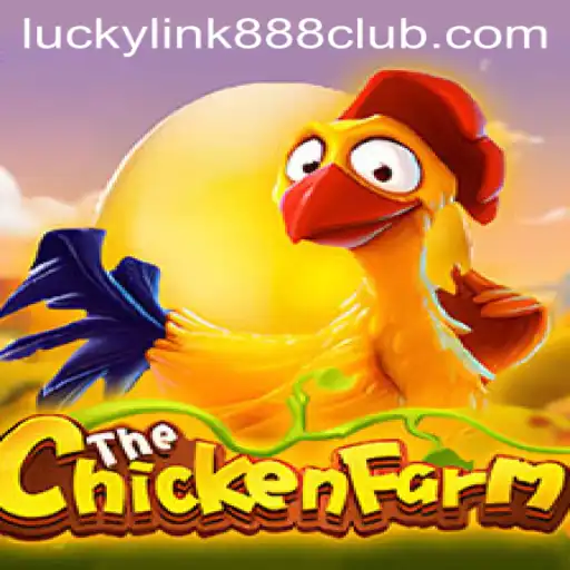Discover the Excitement of ChickenFarm at LuckyLink888 Casino