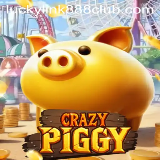 Exploring CrazyPiggy: A New Adventure in LuckyLink888 Casino