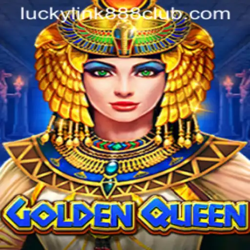 GoldenQueen: A Glorious Adventure Awaits at LuckyLink888 Casino