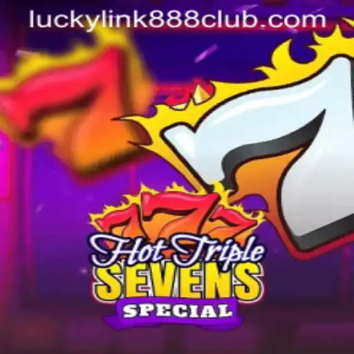 Discover the Thrills of HotTripleSevensSpecial at LuckyLink888 Casino