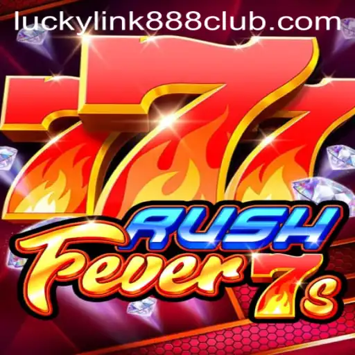 Discover the Exciting World of RushFever7s at LuckyLink888 Casino