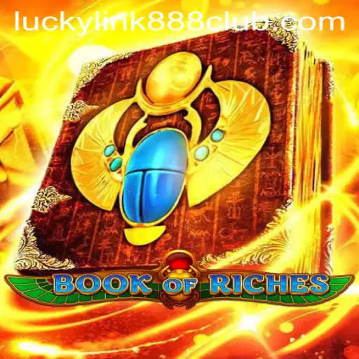 Discover the Thrilling World of BookofRiches at LuckyLink888 Casino