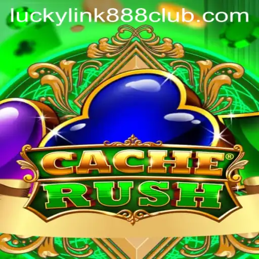 Discover the Thrills of CacheRush at LuckyLink888 Casino