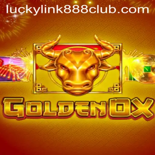 Discover the Thrilling World of GoldenOx at LuckyLink888 Casino