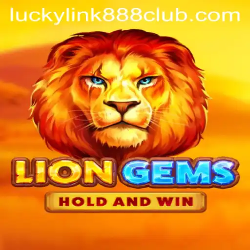 Discover the Thrilling World of LionGems at LuckyLink888 Casino
