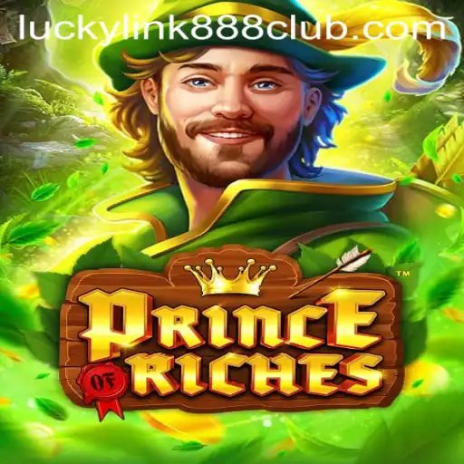 Exploring 'PrinceOfRiches' at LuckyLink888 Casino