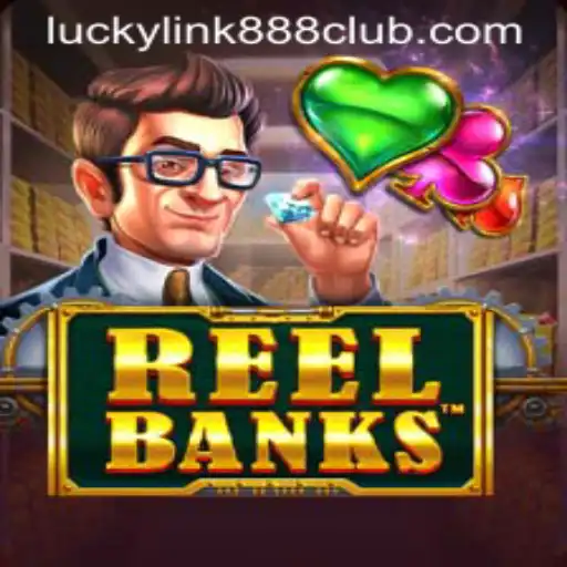 Exploring the Thrills of ReelBanks at LuckyLink888 Casino