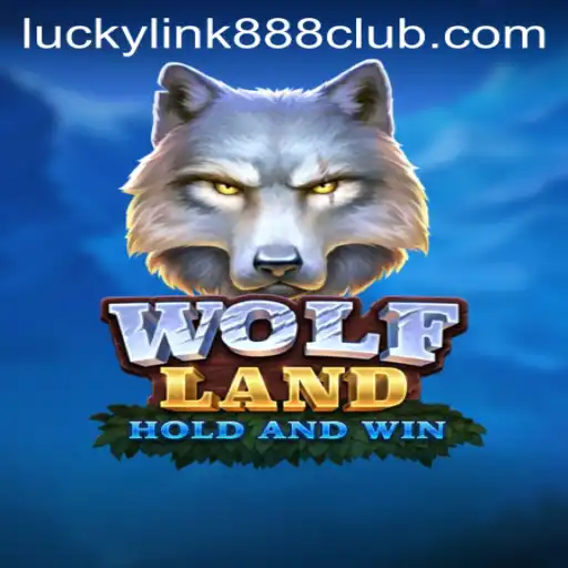 WolfLand: An Exciting Quest in LuckyLink888 Casino