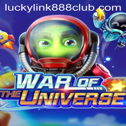 Discover the Thrills of WAROFTHEUNIVERSE at LuckyLink888 Casino